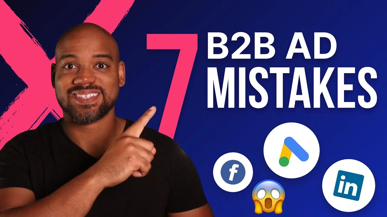 7 Expensive B2B Ad Strategy Mistakes